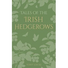 Tales of the Irish Hedgerows 
